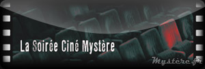 Mystère Productions présente son nouveau concept de soirée, la Soirée Ciné Mystère!